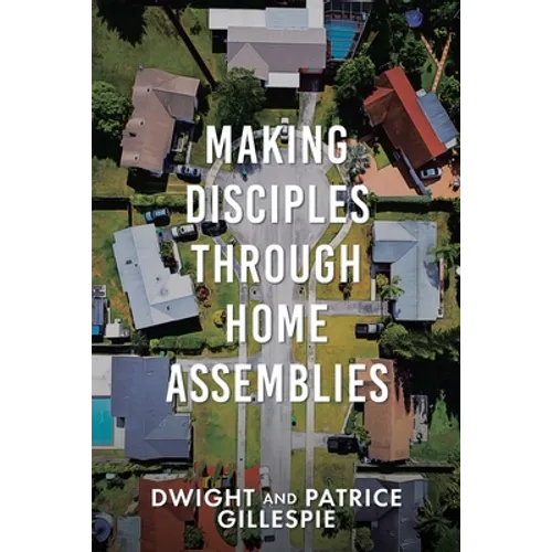 Making Disciples Through Home Assemblies