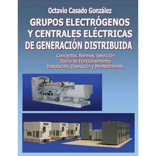 Grupos electrógenos y centrales eléctricas de generación distribuida