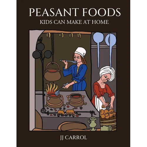 Peasant Foods Kids Can Make at Home