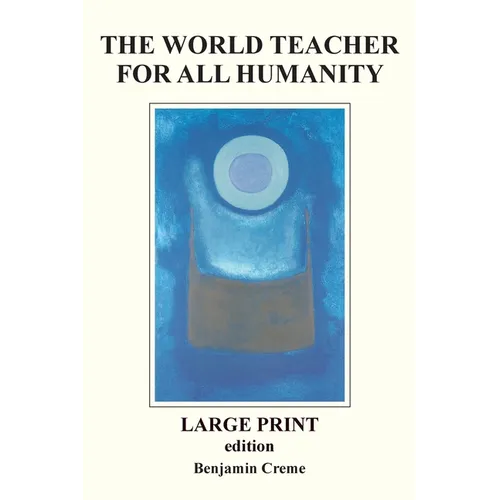The World Teacher For All Humanity - Large Print edition