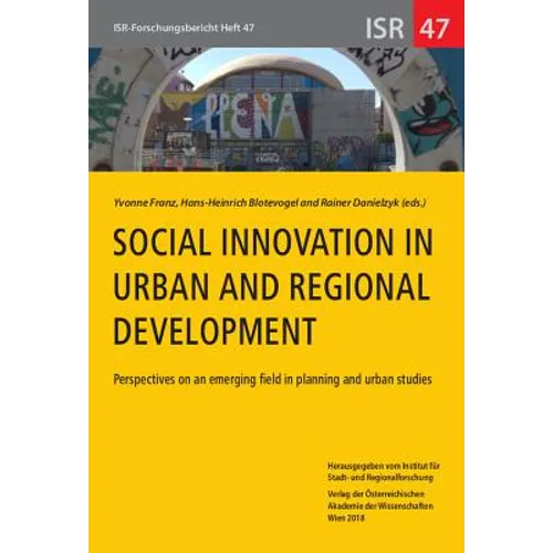Social Innovation in Urban and Regional Development: Perspectives on an Emerging Field in Planning and Urban Studies