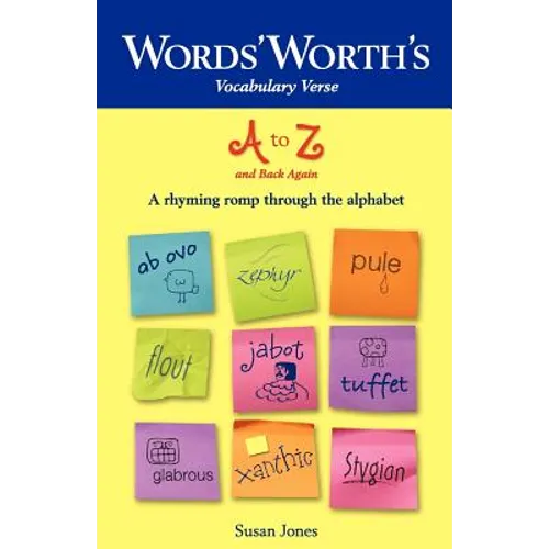 Words' Worth's Vocabulary Verse A to Z and Back Again: A Rhyming Romp through the Alphabet