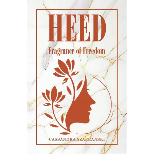 Heed: Fragrance of Freedom