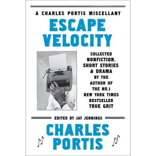 Escape Velocity: Collected Nonfiction, Short Stories & Drama