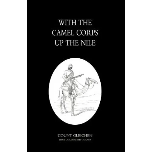 With the Camel Corps Up the Nile