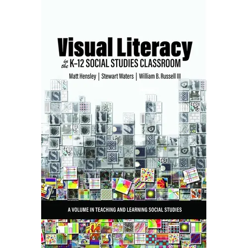 Visual Literacy in the K-12 Social Studies Classroom
