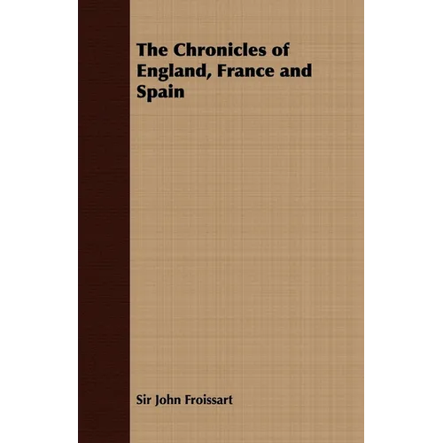 The Chronicles of England, France and Spain