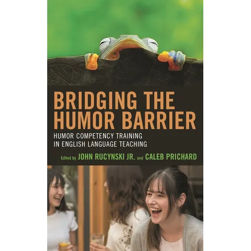 Bridging the Humor Barrier: Humor Competency Training in English Language Teaching
