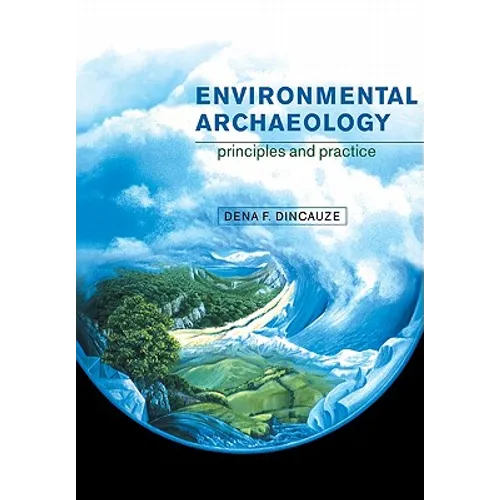 Environmental Archaeology: Principles and Practice