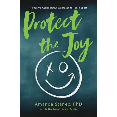Protect the Joy: A Positive, Collaborative Approach to Youth Sport