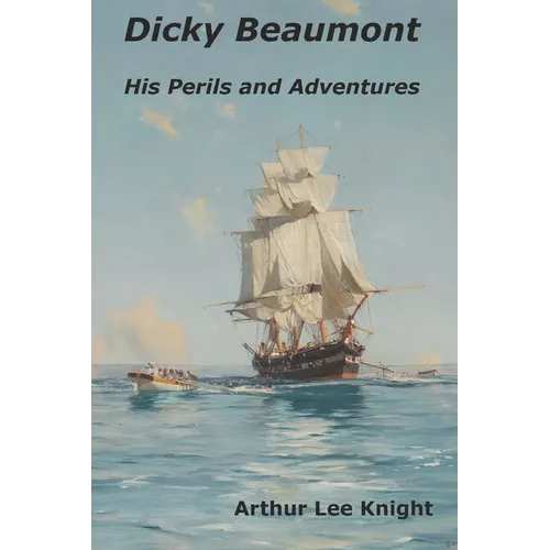 Dicky Beaumont: His Perils and Adventures