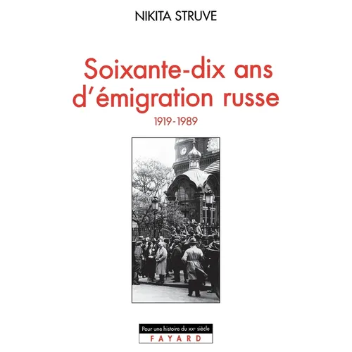 Soixante-dix ans d'émigration russe