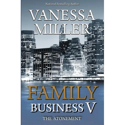 Family Business V: The Atonement