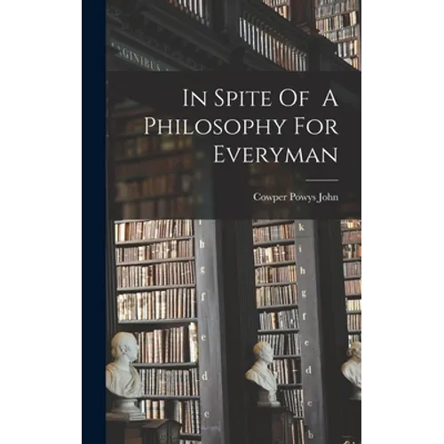 In Spite Of A Philosophy For Everyman