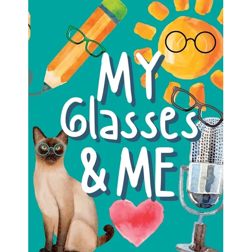 My Glasses and Me