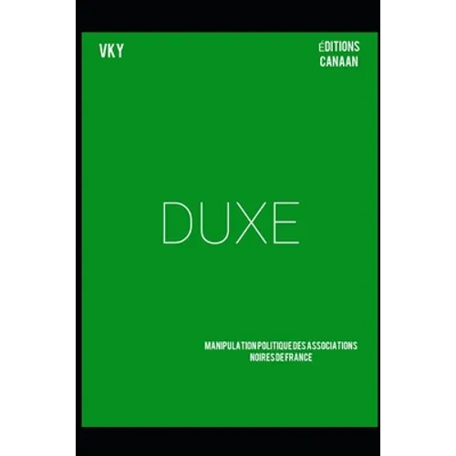 Duxe: Manipulation politique des associations noires de France