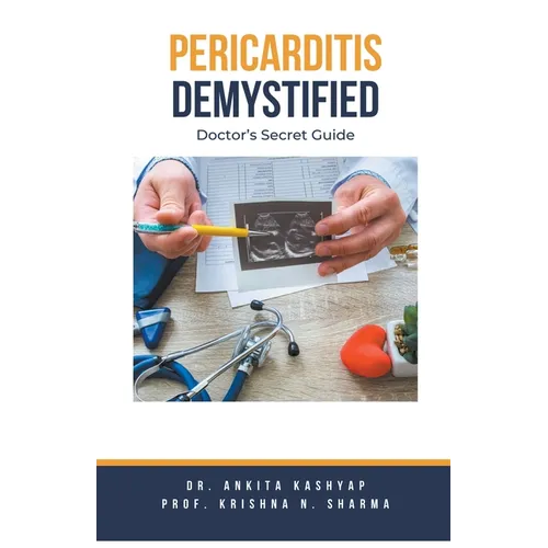 Pericarditis Demystified: Doctor's Secret Guide
