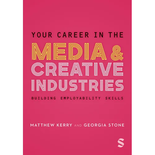 Your Career in the Media & Creative Industries