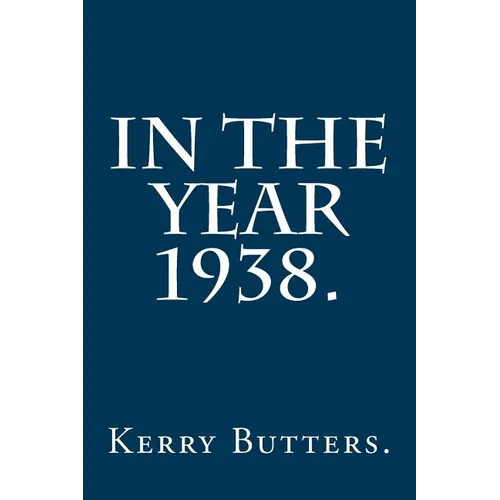 In the Year 1938.