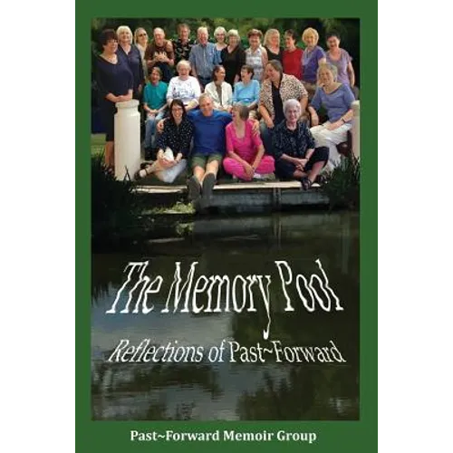 The Memory Pool: Reflections of Past Forward