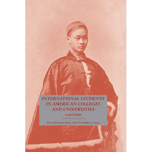 International Students in American Colleges and Universities: A History