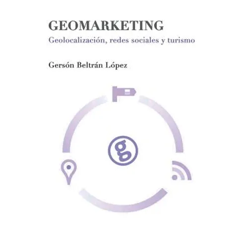 Geomarketing: geolocalización, redes sociales y turismo