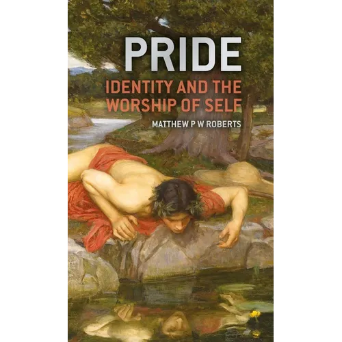 Pride: Identity and the Worship of Self