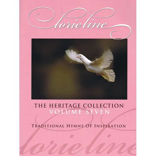 Lorie Line - The Heritage Collection Volume VII: Traditional Hymns of Inspiration