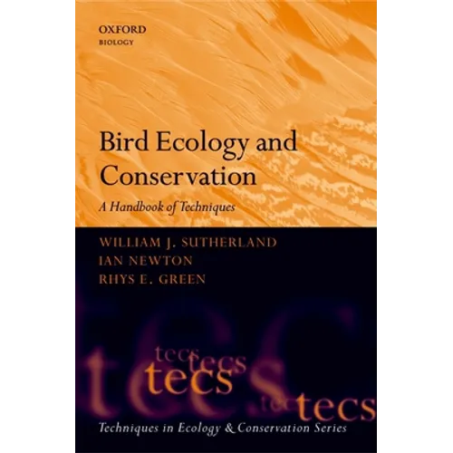 Bird Ecology and Conservation: A Handbook of Techniques