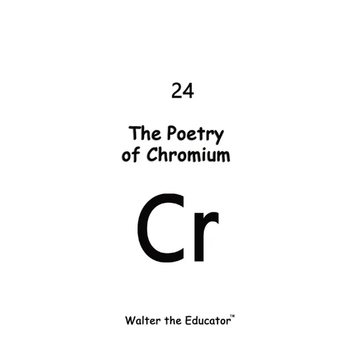 The Poetry of Chromium