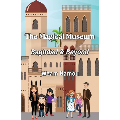 The Magical Museum: Baghdad and Beyond