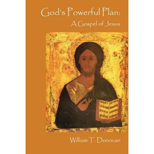 God's Powerful Plan: A Gospel of Jesus