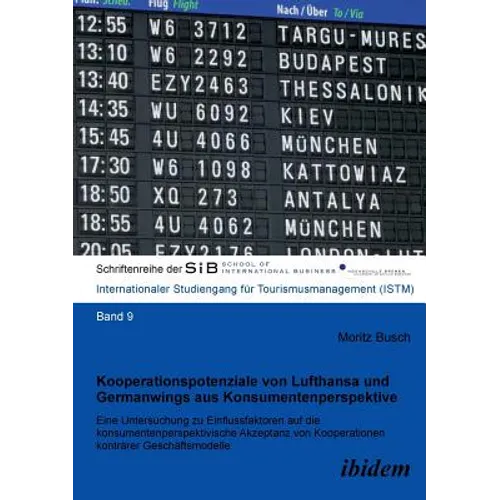 Kooperationspotenziale von Lufthansa und Germanwings aus Konsumentenperspektive. Eine Untersuchung zu Einflussfaktoren auf die konsumentenperspektivis
