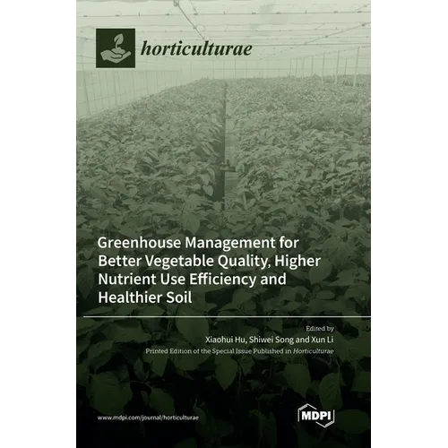 Greenhouse Management for Better Vegetable Quality, Higher Nutrient Use Efficiency and Healthier Soil