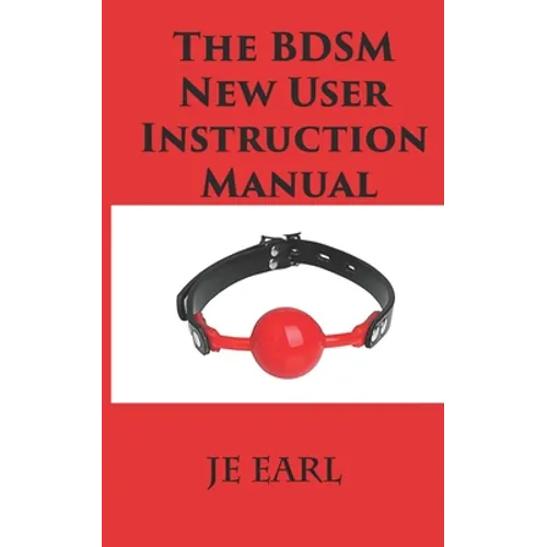 The BDSM New User Instruction Manual