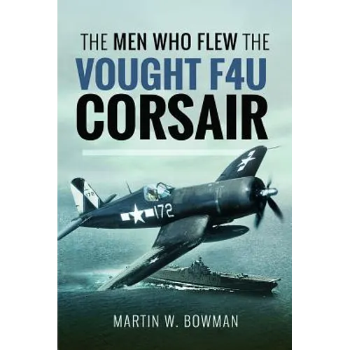 Men Who Flew Vought F4u Corsair