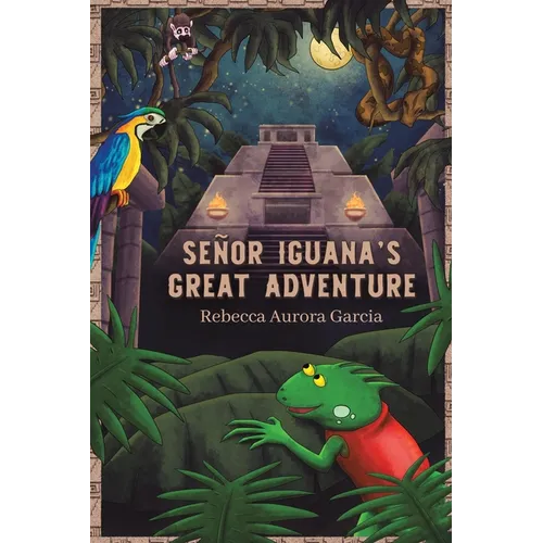 Senor Iguana's Great Adventure