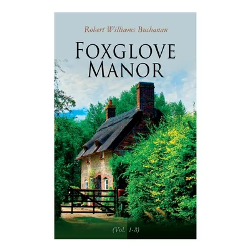 Foxglove Manor (Vol. 1-3): Complete Edition