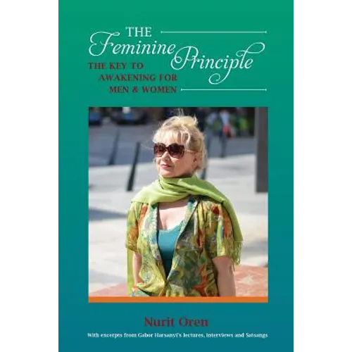 The Feminine Principle: The Key to Awakening for Men and Women