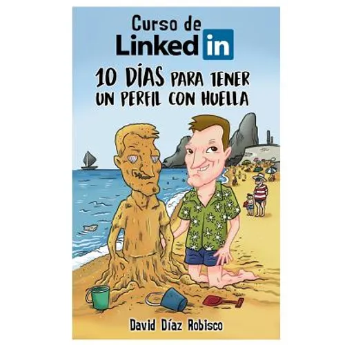 Curso de LinkedIn: 10 días para tener un perfil con huella