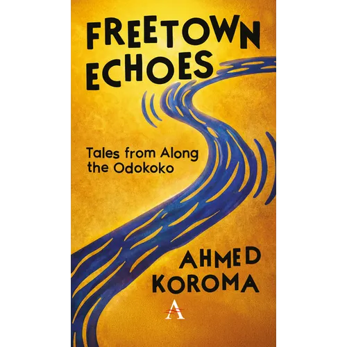 Freetown Echoes: Tales from Along the Odokoko