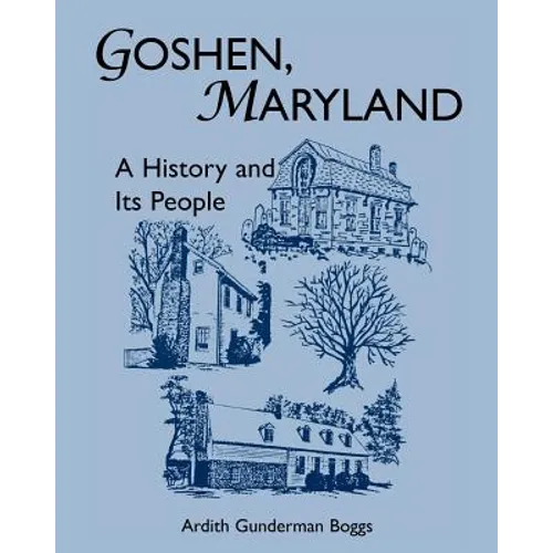 Goshen, Maryland: A History and Its People