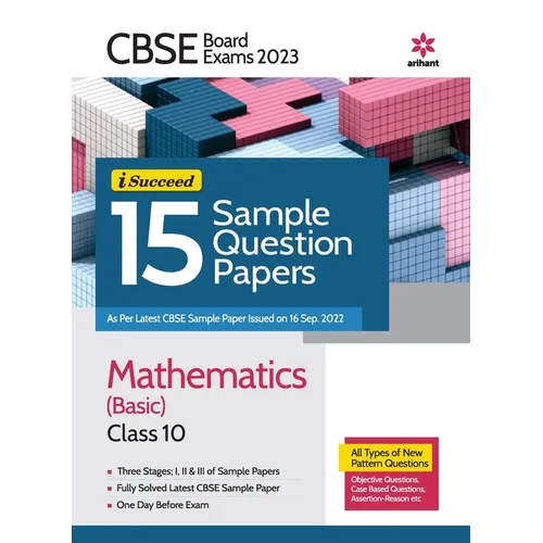 CBSE Board Exams 2023 I Succeed 15 Sample Question Papers Mathematics (Basic) Class 10