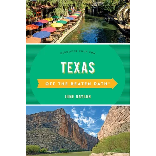 Texas Off the Beaten Path(r): Discover Your Fun