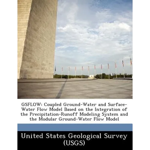 Gsflow: Coupled Ground-Water and Surface-Water Flow Model Based on the Integration of the Precipitation-Runoff Modeling System