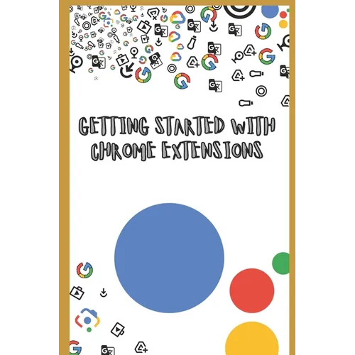 Getting Started with Chrome Extensions