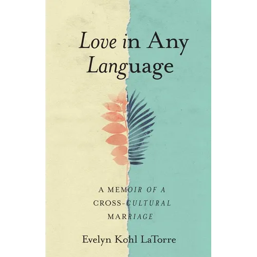 Love in Any Language: A Memoir of a Cross-Cultural Marriage