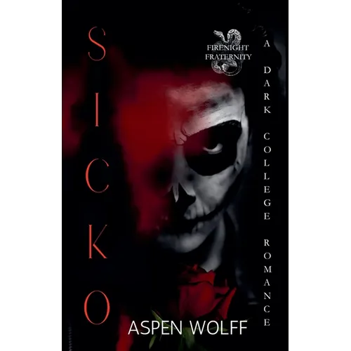 Sicko: A Dark College Romance