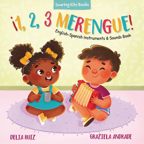 。1, 2, 3 Merengue!: English-Spanish Instruments & Sounds Book