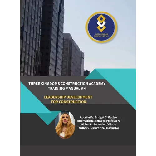 Three Kingdoms Construction Academy - Training Manual # 4 (Leadership Development for Construction)